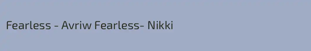 Fearless - Avriw Fearless- Nikki